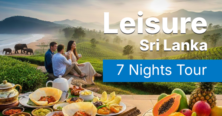 Leisure Sri Lanka  – 7 Nights Tour